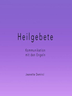 cover image of Heilgebete--Kommunikation mit den Engeln